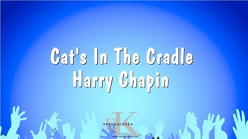 Thumbnail of Cat's In The Cradle - Harry Chapin (Karaoke Version)