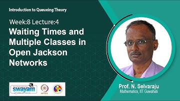 Lec 31: Waiting Times and Multiple Classes in Open Jackson Networks