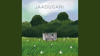 Jaadugari - Mohit Chopra