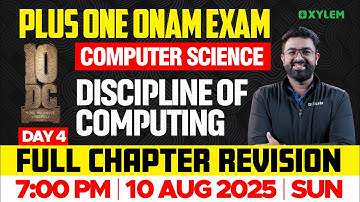 Plus One Computer Science | Discipline Of Computing - Full Chapter Revision | Xylem Plus One