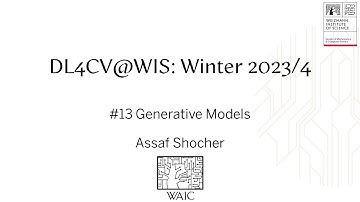 DL4CV@WIS (Winter 2023/4): #13 Generative Models