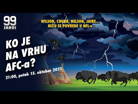 99 jardi #52 | NFL: Ko je na vrhu AFC-a? | Wilson, Chubb, Nelson, Jaire... Nižu se povrede u NFL-u