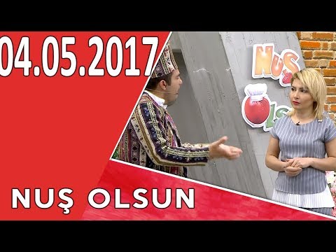 Nuş Olsun (04.05.2017)