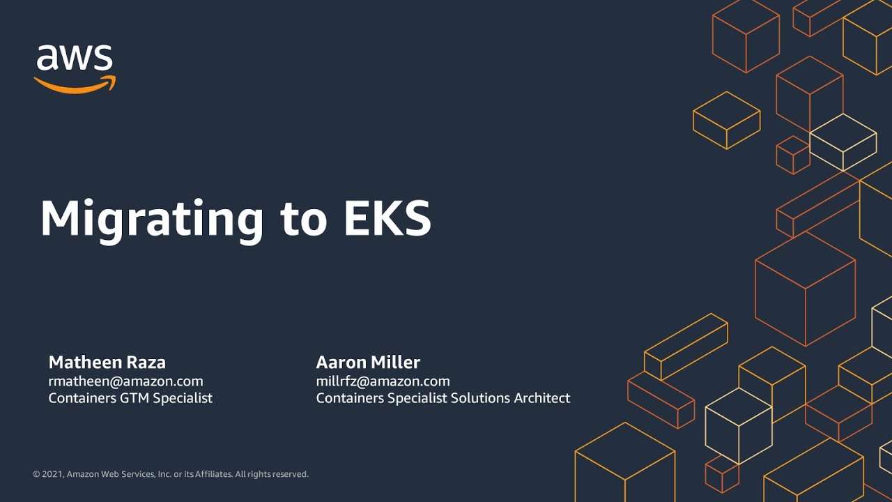 Best Practices when Migrating to Amazon EKS - AWS Online Tech Talks ...