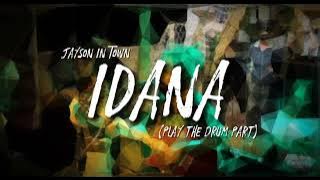 IDANA - Jayson In Town (DRUMLESS) (Play the Drum part)