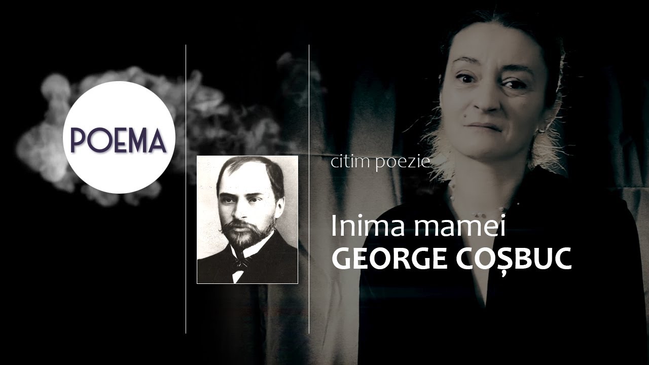 Inima mamei | George Coșbuc | Citim poezie