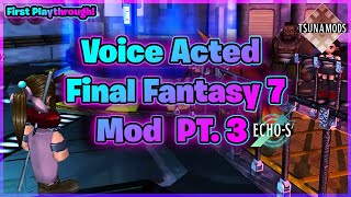 Famous PT 3 ECHO-S VOICE ACTED MOD FIRST PLAYTHROUGH Final Fantasy 7 Profile