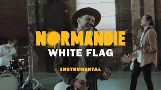 Normandie - White Flag (INSTRUMENTAL)