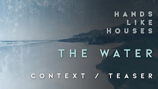 THE WATER: Context Teaser