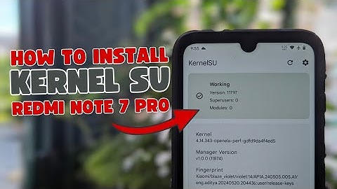 How To Install KernelSU on Redmi Note 7 Pro