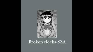 Broken Clocks-SZA (Slowed transitions)