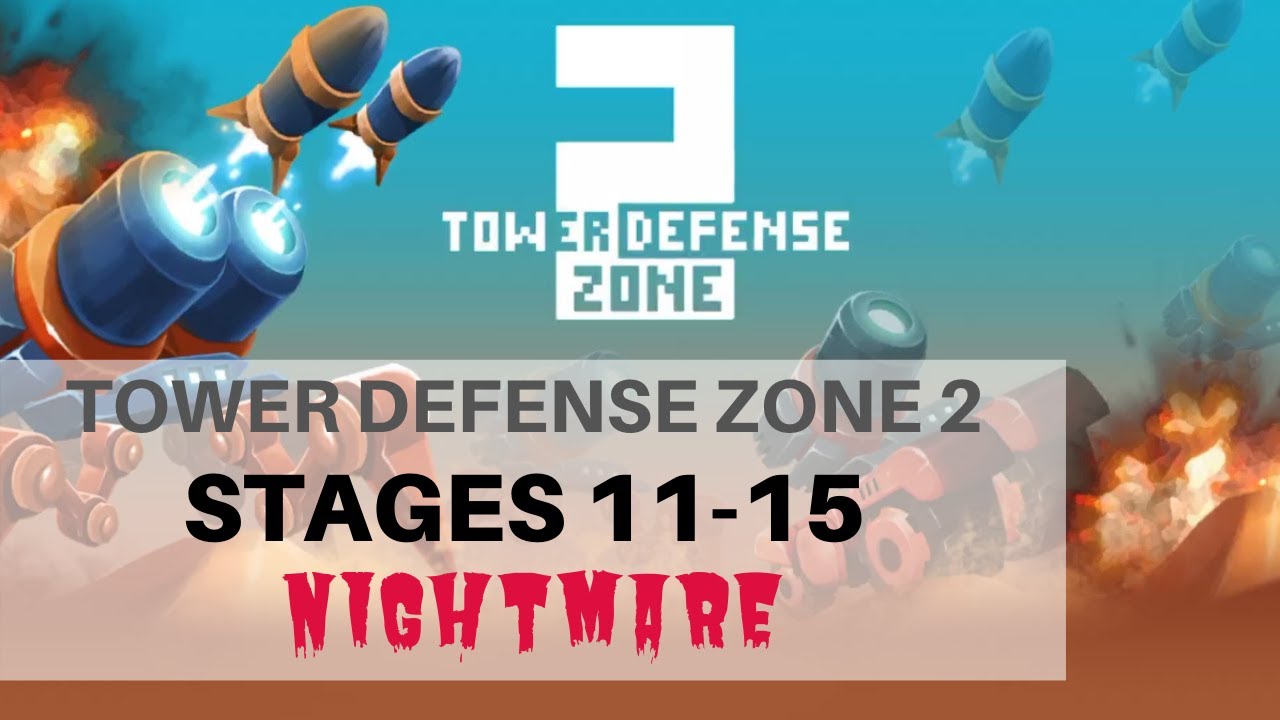 Tower Defense Zone 2 - Stages 11-15 on NIGHTMARE - YouTube