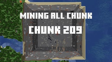 Mining all the chunks in Minecraft    (Chunk 209)  in 1 Minute