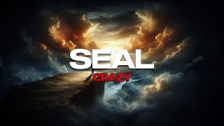 Seal - Crazy | Lyric Video