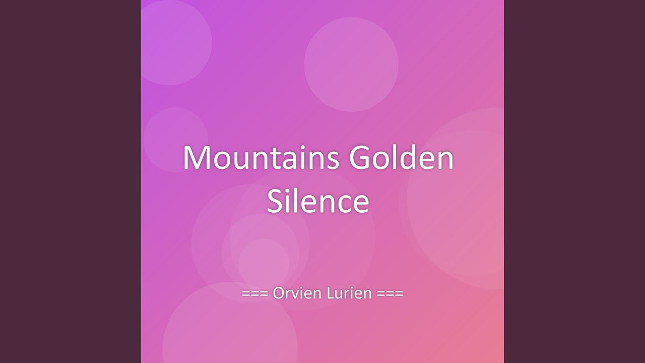 Mountains Golden Silence
