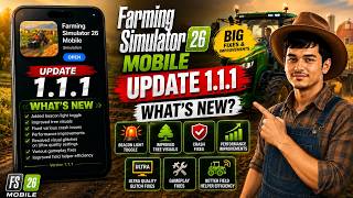 FS26 Mobile Update 1.1.1 is OUT! New Fixes, Performance Boost & What’s New