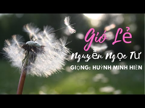 Video Gió lẻ - Nguyễn Ngọc Tư || Giọng: Huỳnh Minh Hiền - youtube
