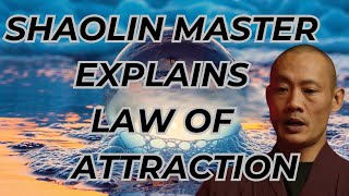 Shaolin Master Shi Heng Yi explains the Law of Attraction #shihengyi #shaolin#dimensionalsoundwaves