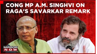 A.M. Singhvi On Rahul's Savarkar Remark:'Local Considerations Led To Misunderstanding’ |Daily Mirror