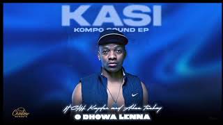 Kaycherlow Nll  O Dhowa Lenna ft Cliff Kayden U0026 Ahee Teekay