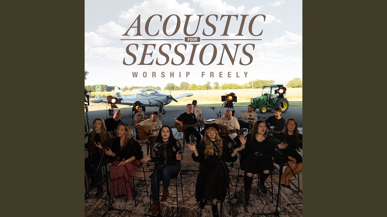 Acoustic Sessions Four (Worship Freely)
