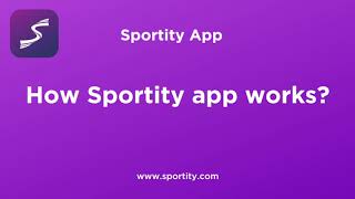 How Sportity app works?