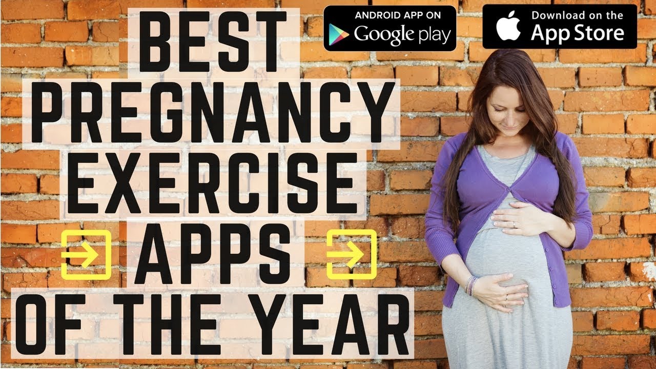 The Best Pregnancy Exercise Apps of the Year for iPhone and Android. YouTube