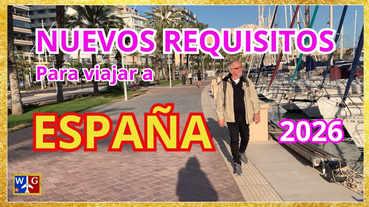 VIAJAR a ESPAÑA 2026: Cambio en los Requisitos de MIGRACIONES, ACTUALIZADO