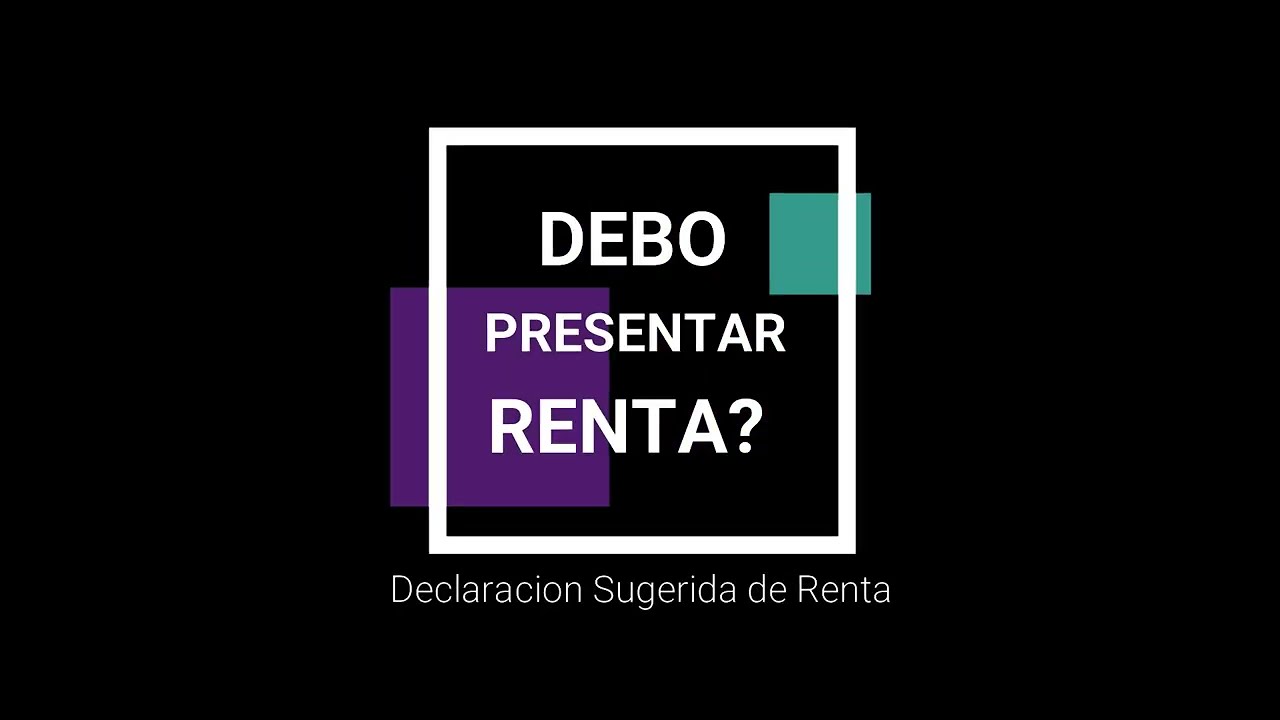 Declaracion de renta Sugerida, si tienes sugerida es porque debes ...