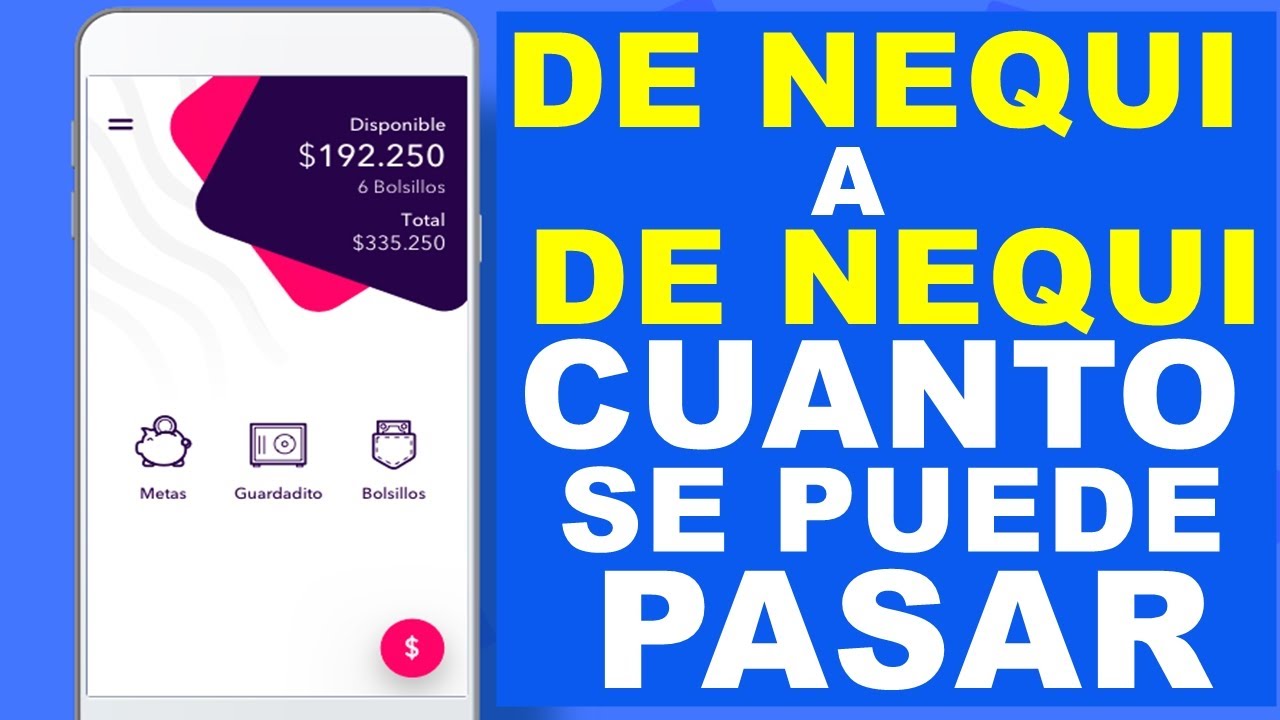 CUANTO Se PUEDE PASAR DE NEQUI A NEQUI 2021 Tope Para cuanto-se-puede-pasar-de-nequi-a-nequi-2021-tope-para