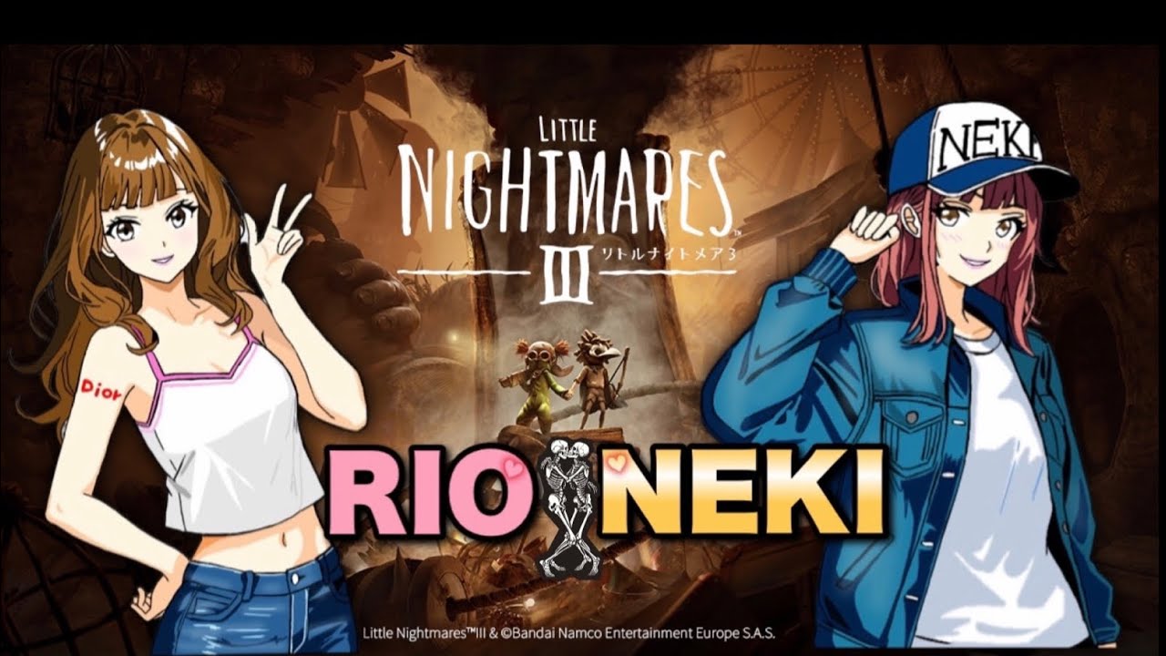 【リトルナイトメア3】 #2 　ねきちとやるんご🐰🍓🎈🧸   