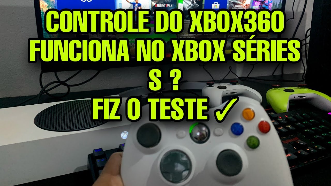 O CONTROLE DE XBOX 360 FUNCIONA NO XBOX SÉRIES? Fiz o teste com um