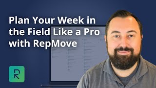 Plan Your Sales Week Like a Pro with RepMove