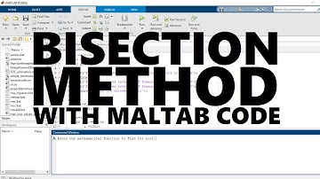 15. BISECTION METHOD with MATLAB code | Numerical methods |