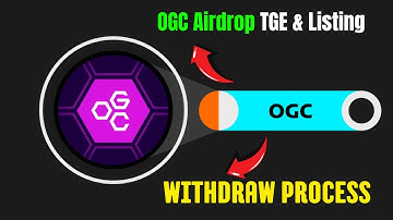 OGC Airdrop TGE & Listing || OGC Airdrop Withdraw Process ||