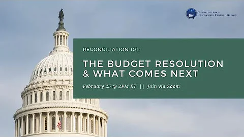 Reconciliation 101: The Budget Resolution & What Comes Next