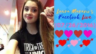 Laura Marano's Facebook Live (07/26/2016)