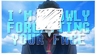 𝑰'𝑴 𝑺𝑳𝑶𝑾𝑳𝒀 𝑭𝑶𝑹𝑮𝑬𝑻𝑻𝑰𝑵𝑮 𝒀𝑶𝑼𝑹 𝑭𝑨𝑪𝑬 [𝒪𝒞]