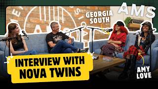 Amy Love & Georgia South of Nova Twins | AMS Interview
