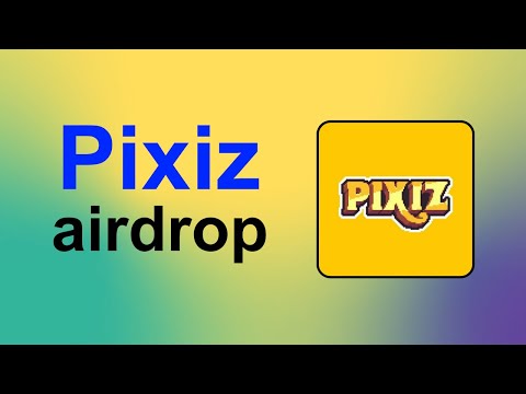 👉 PIXIZ ~ AIRDROP CONFIRMADO (GUIA SIMPLE PARA CALIFICAR) 🪂