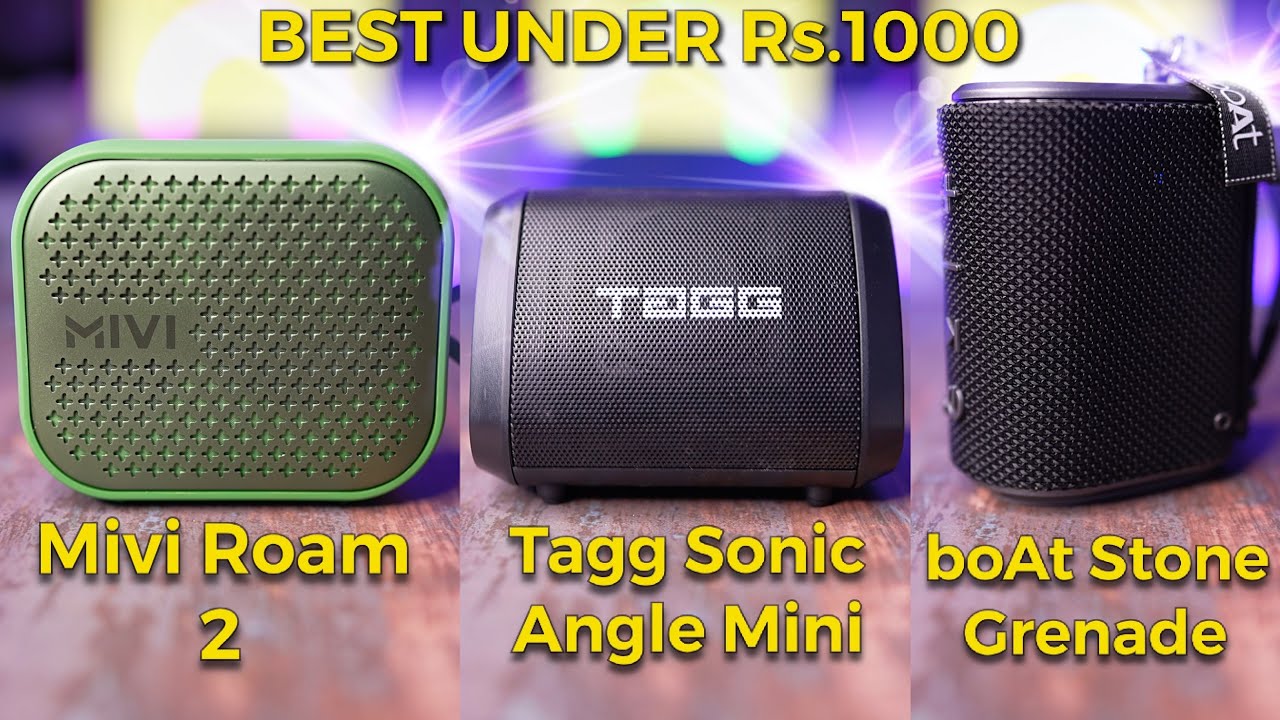 BEST 5W BLUETOOTH SPEAKER UNDER Rs.1000 - MIVI ROAM 2 | TAGG SONIC ANGLE MINI | BOAT STONE GRENADE