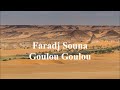 Faradj  - Souna : Goulou Goulou Mp3 Song