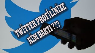Twitter Profilime Kim Baktı %100 - Ücretsi̇z