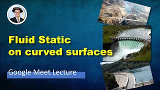Fluid Mechanics: Fluid Statics on Curved Surfaces