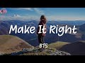 Make It Right (feat. Lauv) - BTS (Lyrics)