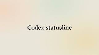 Codex Statusline: Show Usage Limits and Context Left in lpm screenshot 5