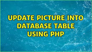 Update Picture Into Database Table Using Php