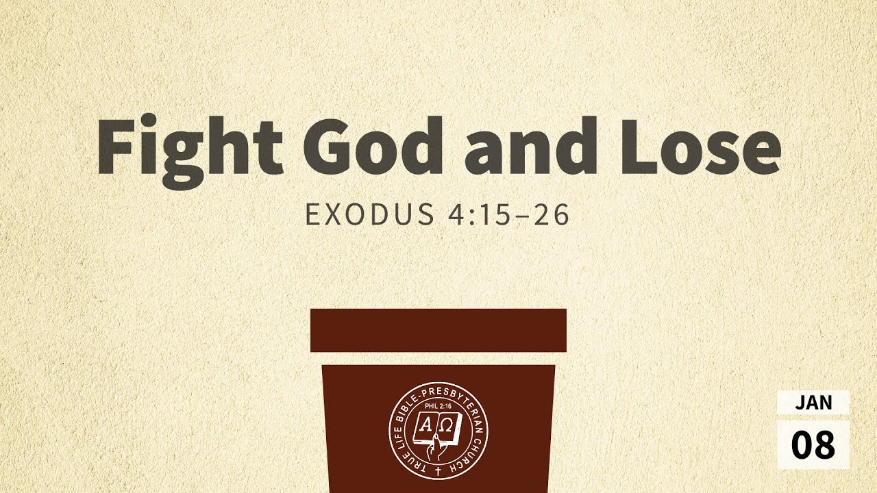 English Service: Fight God and Lose (Exod 
