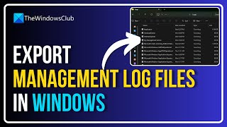 How to export Management log files in Windows 11