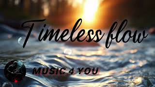 Timeless Flow - Music 4 You